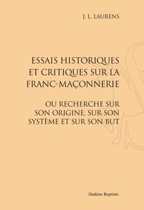 Essais historiques et critiques sur la franc-maçonnerie (1806)