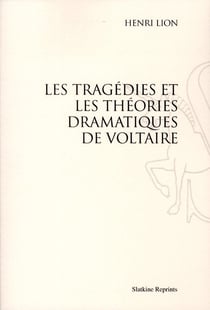 Les tragédies et les théories dramatiques de voltaire (1895)