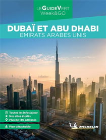 Le guide vert week&go : Dubaï & Abu Dhabi : Emirats Arabes Unis (édition 2022)