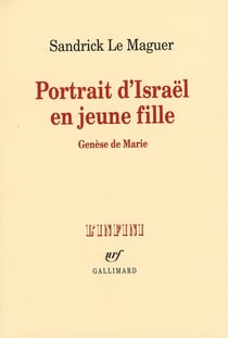 Portrait d'Israël en jeune fille - genèse de Marie