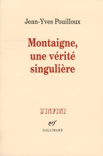 Montaigne, une vérité singulière