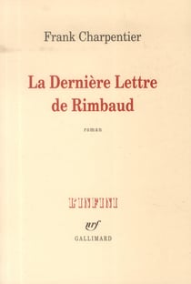 La Dernière Lettre de Rimbaud