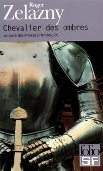Le cycle des princes d'Ambre Tome 9 - chevalier des ombres