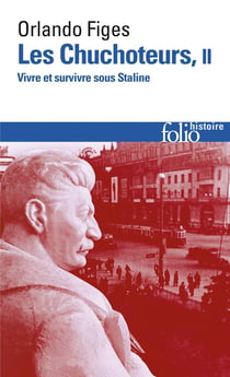 Les chuchoteurs Tome 2 - vivre et survivre sous Staline