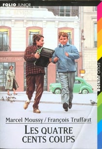 Les quatre cents coups - recit d'apres le film  de francois truffaut