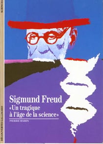 Sigmund freud - un tragique a l'age de la science