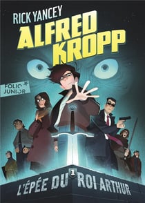 Alfred Kropp Tome 1 : l'épée du roi Arthur