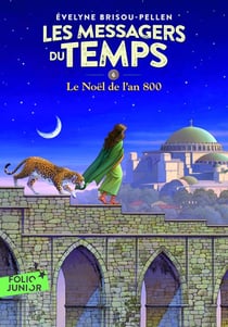 Les messagers du temps Tome 6 - le Noël de l'an 800