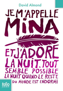 Je m'appelle Mina et j'adore la nuit - tout semble possible la nuit quand le reste du monde est endormi