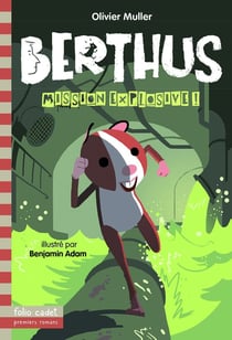 Berthus, mission explosive !