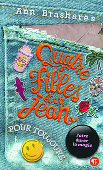 Quatre filles et un jean Tome 5 : pour toujours