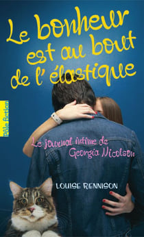 Le journal intime de Georgia Nicolson Tome 2 : le bonheur est au bout de l'élastique