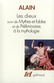 Les dieux - mythes et fables - préliminaires à la mythologie