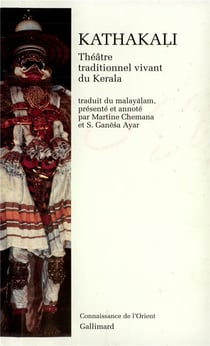 Kathaka i - theatre traditionnel vivant du kerala