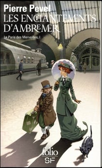 Le Paris des merveilles Tome 1 : les enchantements d'Ambremer