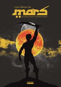 Le cycle de Mars Tome 2 : Les Dieux de Mars