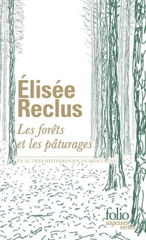 Les forêts et les pâturages : et autres histoires d'une montagne