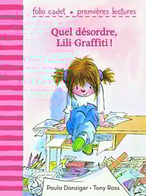 Lili Graffiti - mes premières aventures Tome 5 : quel désordre, Lili Graffiti !