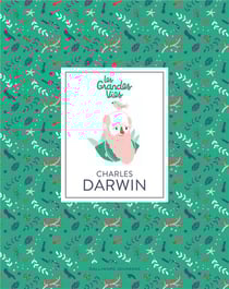 Les grandes vies : Charles Darwin