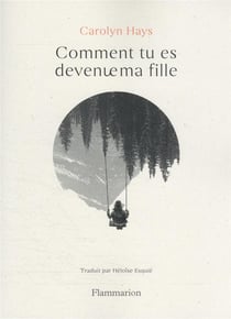 Comment tu es devenue ma fille