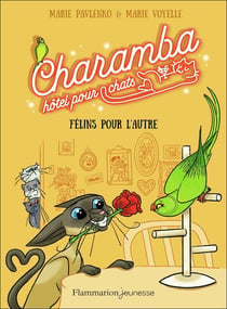 Charamba, hôtel pour chats Tome 2 : Félins pour l'autre