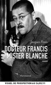 DOCTEUR FRANCIS ET MISTER BLANCHE