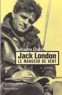 Jack london - le mangeur de vent