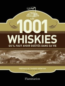 Les 1001 : les 1001 whiskies qu'il faut avoir goûtes dans sa vie