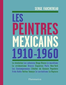 Les peintres mexicains - 1910-1960