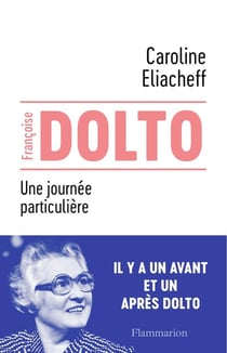 Francoise Dolto, une journée particulière