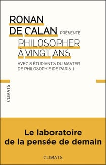 Philosopher a vingt ans avec 8 étudiants du master de philosophie de Paris 1