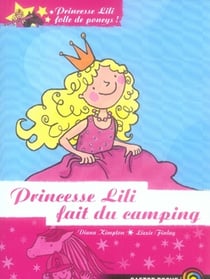 Princesse lili fait du camping