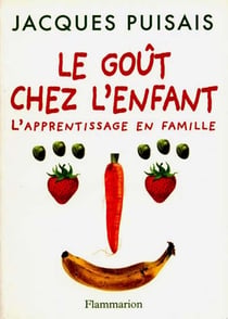 Le Goût et l'enfant : L'apprentissage en famille