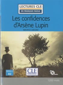 FLE - les confidences d'Arsène Lupin - niveau 2, A2 (édition 2019)