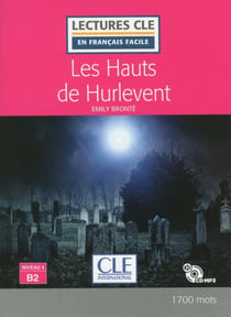 Les Hauts de Hurlevent lecture - FLE - niveau 4 - B2 (édition 2018)