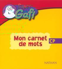 SUPER GAFI : lecture - CP - carnet de mots