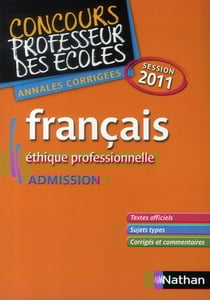 Français, éthique professionnelle - CRPE admission - annales corrigés (édition 2011)