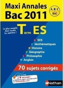 MAXI ANNALES ABC DU BAC : bac 2011 - terminale ES - 70 sujets corrigés