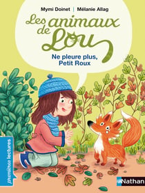 Les animaux de Lou : ne pleure plus, petit roux