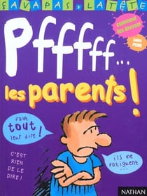 Pff... les parents