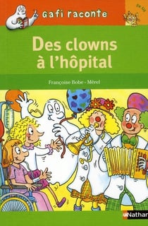 Des clowns à l'hôpital - niveau 2, je lis