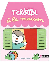 Bébé T'choupi : à la maison