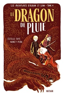 Les aventures d'Alduin et Léna Tome 4 : le dragon de pluie