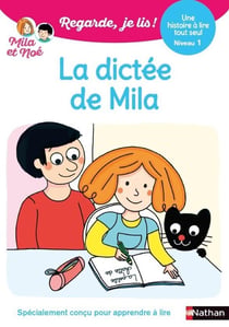 Regarde, je lis ! : La dictée de Mila : une histoire à lire tout seul - niveau 1