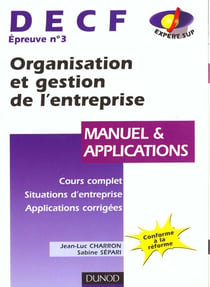 Organisation et gestion de l'entreprise decf n.3: manuel et applications