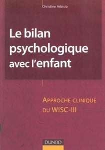 Le bilan psychologique avec l'enfant et l'adolescent