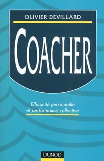Coacher - efficacite personnelle et performance collective
