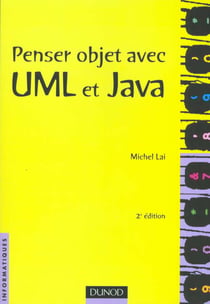 Penser objet avec uml et java - 2e edition