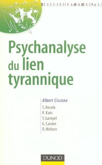 Psychanalyse du lien tyrannique