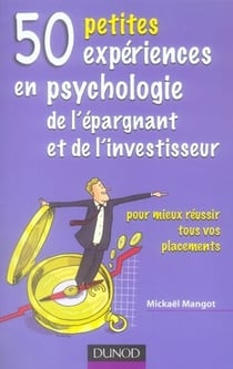 50 petites expériences en psychologie de l'épargnant et de l'investisseur